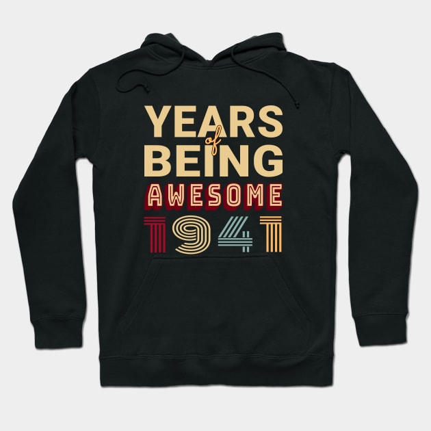 Years of Being Awesome 1941 Gift for Grandma and Grandpa Hoodie by jeric020290